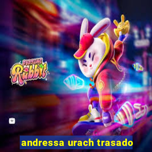 andressa urach trasado